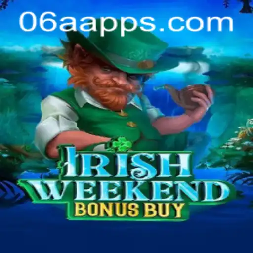Exploring the World of IrishWeekendBonusBuy: A New Gaming Sensation